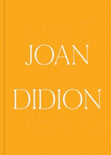Image for Joan Didion: What She Means