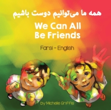 Image for We Can All Be Friends (Farsi - English)