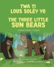 Image for The Three Little Sun Bears (Haitian Creole-English)