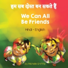 Image for We Can All Be Friends (Hindi-English)