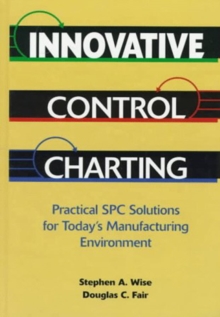 Image for Innovative Control Charting: Practical Spc Solutions for Today's Manufacturing Environment