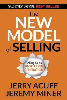 Image for The new model of selling  : selling to an unsellable generation
