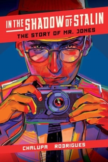 In the Shadow of Stalin: The Story of Mr. Jones