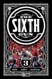 Image for The Sixth Gun Omnibus: Shadow Roads