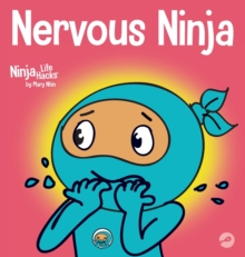 Image for Nervous Ninja : A Social Emotional Book for Kids About Calming Worry and Anxiety
