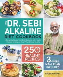 Image for The Dr. Sebi Alkaline Diet Cookbook