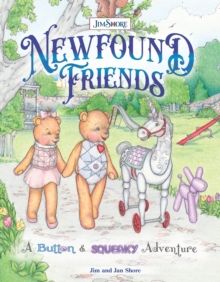 Image for Newfound Friends: A Button and Squeaky Adventure