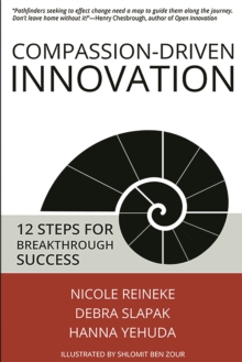 Image for Compassion-driven innovation: 12 steps for breakthrough success