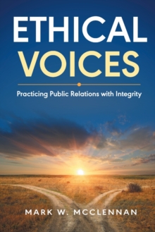 Image for Ethical voices  : practicing public relations with integrity