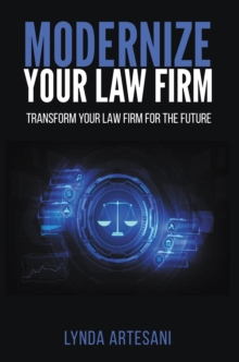 Image for Modernize Your Law Firm: Transform Your Law Firm for the Future