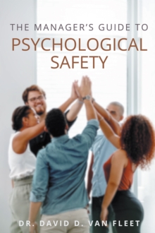 The Manager's Guide to Psychological Safety - Fleet, David D. Van