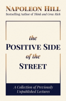 The Positive Side of the Street: A Collection of Previously Unpublished Lectures