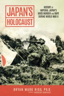 Image for Japan's Holocaust: History of Imperial Japan's Mass Murder and Rape During World War II