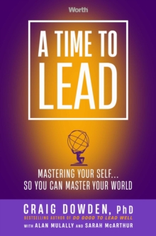 Image for Time to Lead: Mastering Your Self . . . So You Can Master Your World