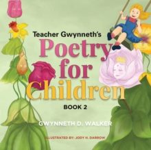 Image for Teacher Gwynneth's Poetry for Children : Book 2