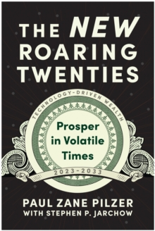 The New Roaring Twenties: Prosper in Volatile Times