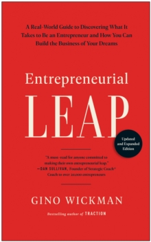 Entrepreneurial Leap, Updated and Expanded Edition: A Real-World Guide to Discovering What It Takes to Be an Entrepreneur and How You Can Build the Business of Your Dreams