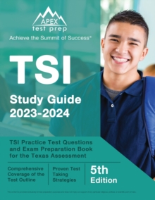 Image for TSI Study Guide 2023-2034 : TSI Practice Test Questions and Exam Preparation Book for the Texas Assessment [5th Edition]