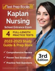 Image for Kaplan Nursing School Entrance Exam 2022-2023 Study Guide : 4 Full-Length Practice Tests and Prep Book [3rd Edition]