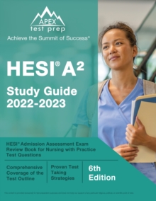 Image for HESI A2 Study Guide 2022-2023 : HESI Admission Assessment Exam Review Book for Nursing with Practice Test Questions [6th Edition]