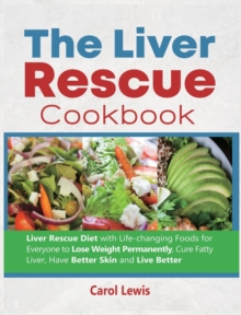 Image for The Liver Rescue Cookbook