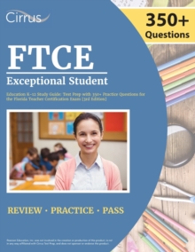 Image for FTCE Exceptional Student Education K-12 Study Guide : Test Prep with 350+ Practice Questions for the Florida Teacher Certification Exam [3rd Edition]