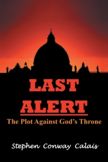 Image for Last Alert : The Plot Against God's Throne