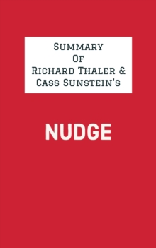 Image for Summary of Richard Thaler & Cass Sunstein's Nudge