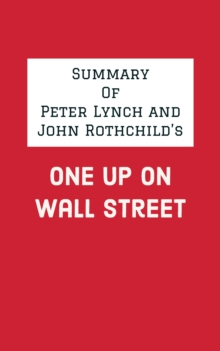 Image for Summary of Peter Lynch and John Rothchild's One Up on Wall Street