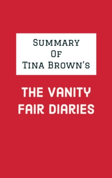 Image for Summary of Tina Brown's The Vanity Fair Diaries