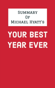 Image for Summary of Michael Hyatt's Your Best Year Ever