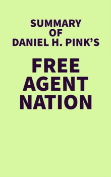 Image for Summary of Daniel H. Pink's Free Agent Nation