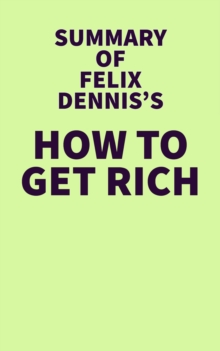 Image for Summary of Felix Dennis's How to Get Rich