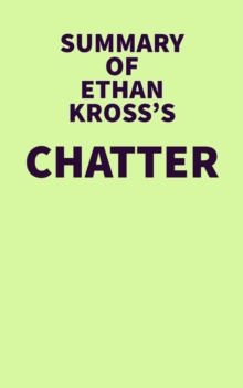 Image for Summary of Ethan Kross's Chatter