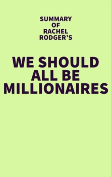 Image for Summary of Rachel Rodgers's We Should All Be Millionaires