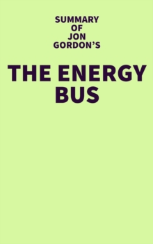 Image for Summary of Jon Gordon's The Energy Bus