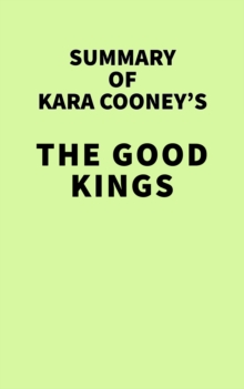Image for Summary of Kara Cooney's The Good Kings