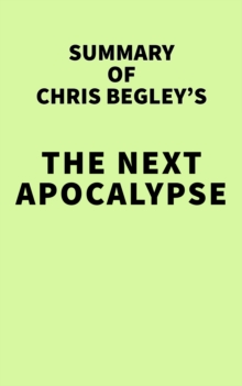 Image for Summary of Chris Begley's The Next Apocalypse