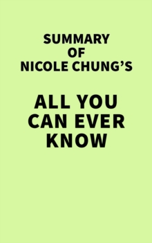 Image for Summary of Nicole Chung's All You Can Ever Know