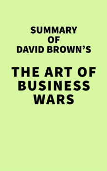 Image for Summary of David Brown's The Art of Business Wars