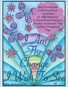 Image for I Am The Change I Wish To See