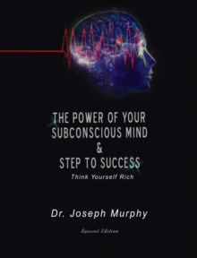 Image for The Power of Your Subconscious Mind & Steps to Success