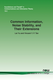 Image for Common Information, Noise Stability, and Their Extensions