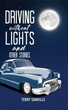 Image for Driving without lights and other stories