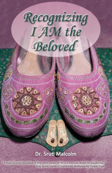 Recognizing I AM the Beloved: An Evolutionary Path Celebrating the Light of Consciousness