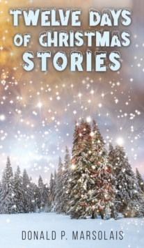 TWELVE DAYS OF CHRISTMAS STORIES