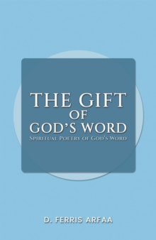 The Gift of God’s Word: Spiritual Poetry of God’s Word