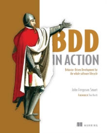 Image for BDD in Action: Behavior-Driven Development for the Whole Software Lifecycle