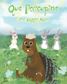 Image for Que Porcupine : The Bigger Man