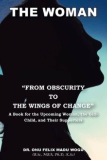 Image for The Woman "From Obscurity to the Wings of Change"